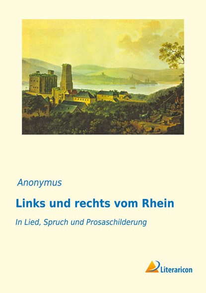 Links und rechts vom Rhein, Anonymus - Paperback - 9783956977886