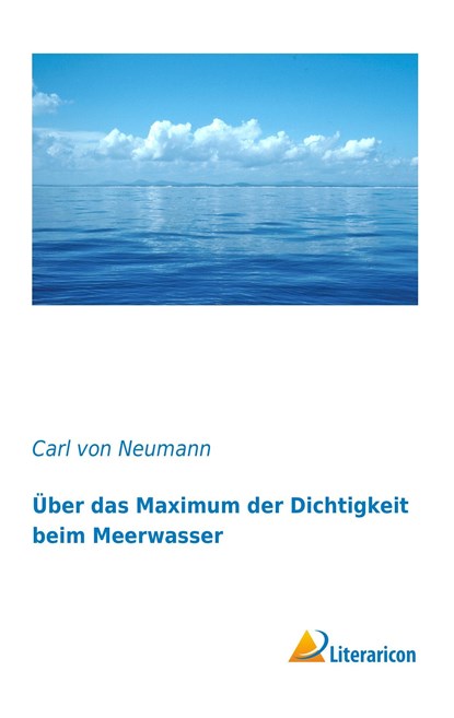 Über das Maximum der Dichtigkeit beim Meerwasser, Carl Von Neumann - Paperback - 9783956977947