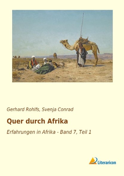Quer durch Afrika, Gerhard Rohlfs - Paperback - 9783956978456