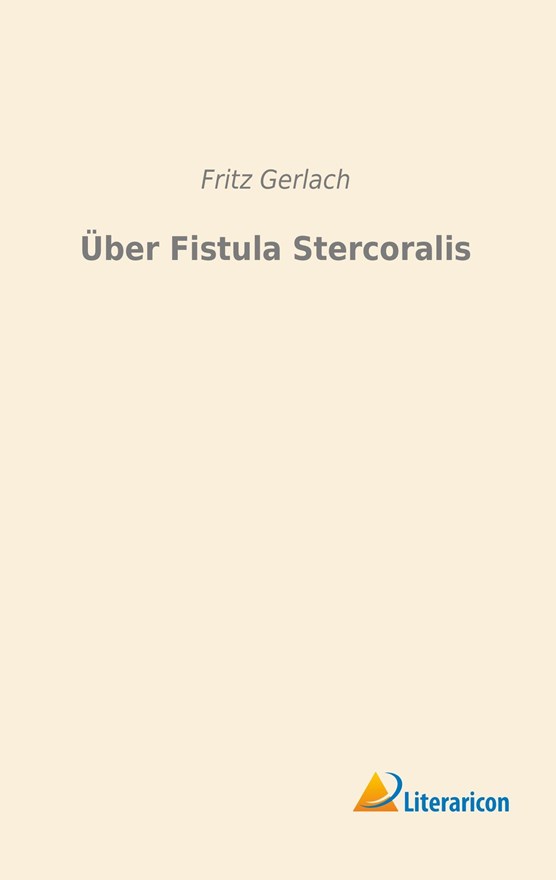 Über Fistula Stercoralis