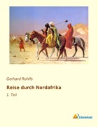 Reise durch Nordafrika | Gerhard Rohlfs | 