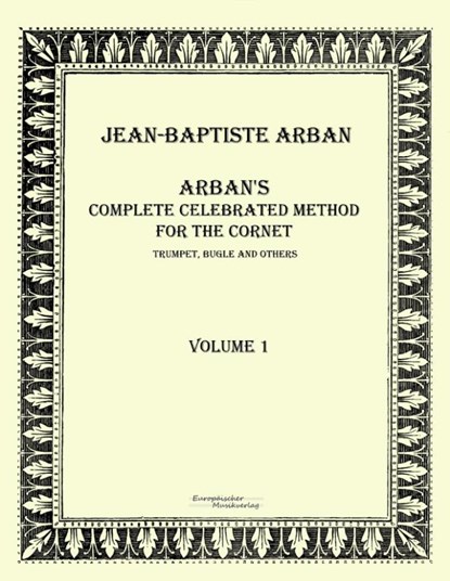 Arbans complete celebrated method for the cornet, Jean-Baptiste Arban - Paperback - 9783956980893