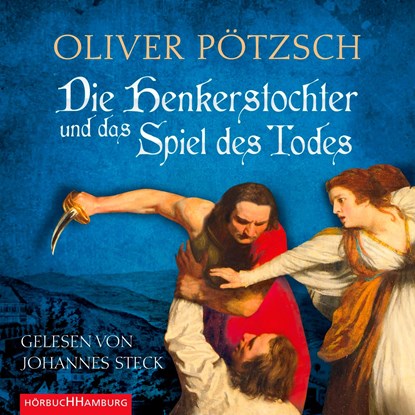 Die Henkerstochter und das Spiel des Todes, Oliver Pötzsch - AVM - 9783957130051