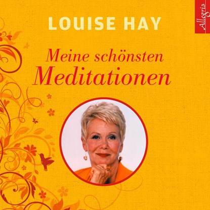 Meine schönsten Meditationen, Louise Hay - AVM - 9783957131263
