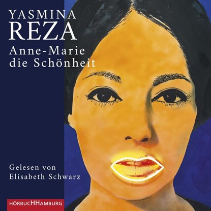 Anne-Marie die Schönheit, Yasmina Reza - AVM - 9783957131881
