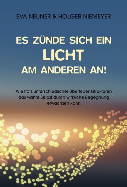 Es zünde sich ein Licht am anderen an!, Holger Niemeyer ; Eva Neuner - Paperback - 9783957163349