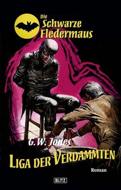 Die schwarze Fledermaus 06: Liga der Verdammten, G.W. Jones - Ebook - 9783957190062