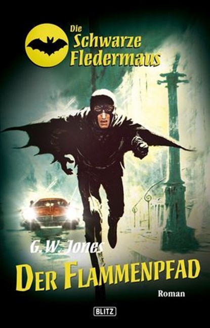 Die schwarze Fledermaus 09: Flammenpfad, G.W. Jones - Ebook - 9783957190093