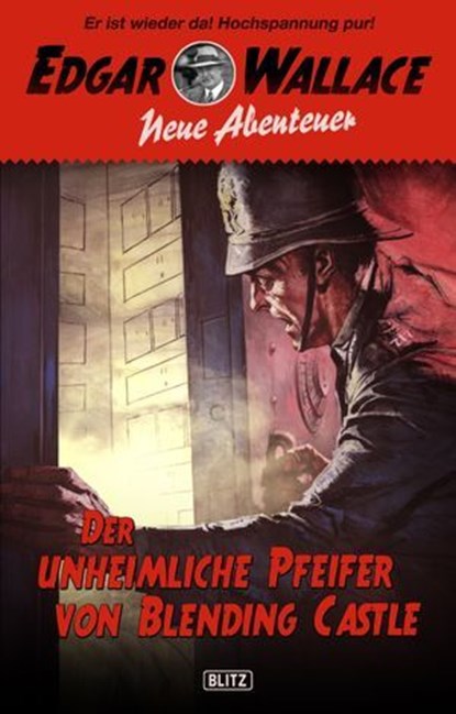 Edgar Wallace - Neue Abenteuer 01: Der unheimliche Pfeifer von Blending Castle, Dietmar Kuegler - Ebook - 9783957190710