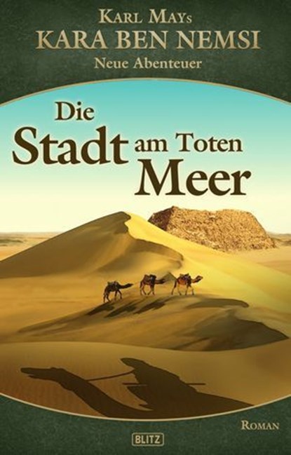 Kara Ben Nemsi - Neue Abenteuer 14: Die Stadt am Toten Meer, Ralph G. Kretschmann - Ebook - 9783957191243