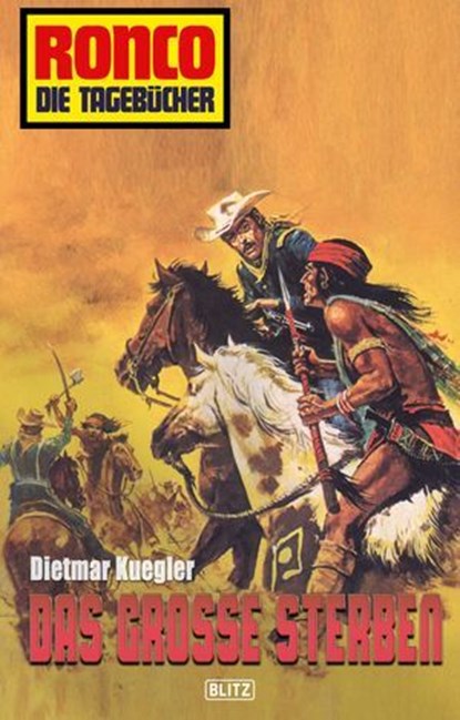Ronco - Die Tagebücher 05 - Das große Sterben, Dietmar Kuegler - Ebook - 9783957191540