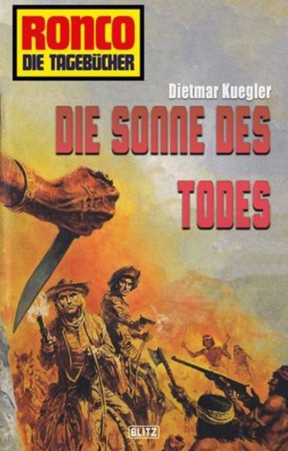 Ronco - Die Tagebücher 07 - Die Sonne des Todes, Dietmar Kuegler - Ebook - 9783957191564
