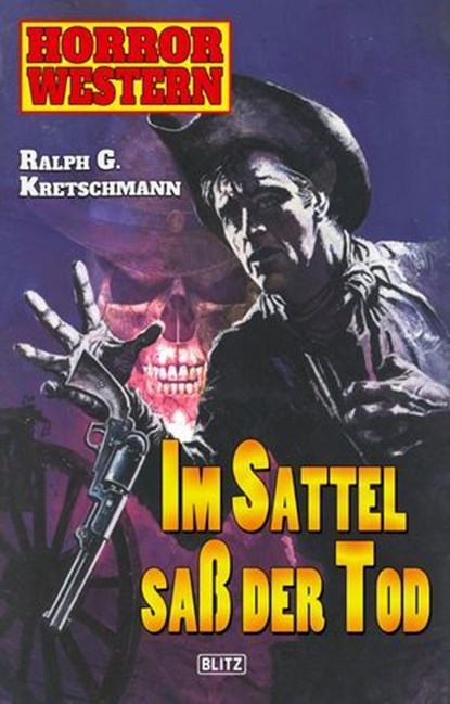 Horror Western 03: Im Sattel saß der Tode, Ralph G. Kretschmann - Ebook - 9783957192837