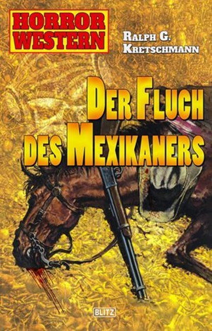 Horror Western 04: Der Fluch des Mexikaners, Ralph G. Kretschmann - Ebook - 9783957192844