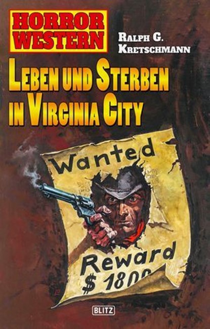 Horror Western 05: Leben und Sterben in Virginia, Ralph G. Kretschmann - Ebook - 9783957192851