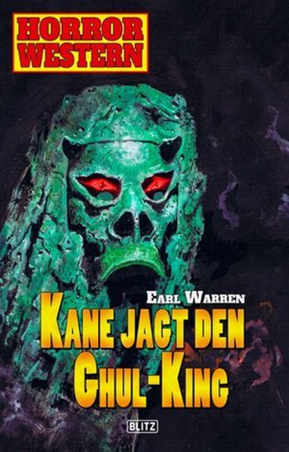 Horror Western 08: Kane jagt den Ghul-King, Earl Warren - Ebook - 9783957192882