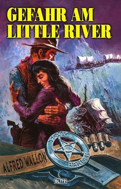 Texas Ranger 08: Gefahr am Little River, Alfred Wallon - Ebook - 9783957193681