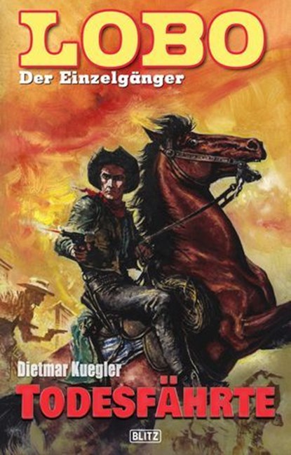 Lobo - Der Einzelgänger 03: Todesfährte, Dietmar Kuegler - Ebook - 9783957193933