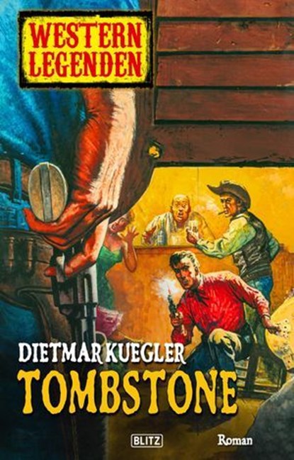 Western Legenden 05: Tombstone, Dietmar Kuegler - Ebook - 9783957194053