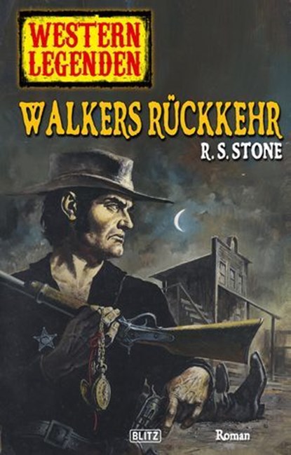Western Legenden 18: Walkers Rückkehr, R.S. Stone - Ebook - 9783957194183