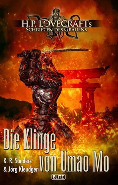 Lovecrafts Schriften des Grauens 10: Die Klinge von Umao Mo, K.R. Sanders ; Jörg Kleudgen - Ebook - 9783957194305