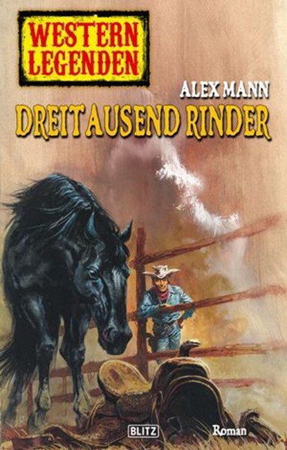 Western Legenden 27: Dreitausend Rinder, Alex Mann - Ebook - 9783957195371