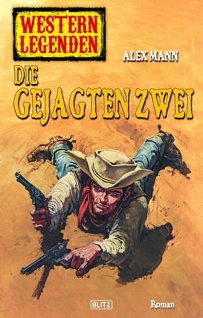 Western Legenden 38: Die gejagten Zwei, Alex Mann - Ebook - 9783957195494
