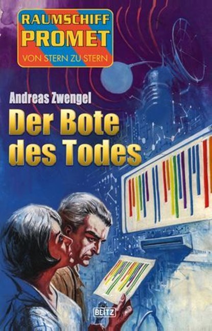 Raumschiff Promet - Von Stern zu Stern 28: Der Bote des Todes, Andreas Zwengel - Ebook - 9783957195883