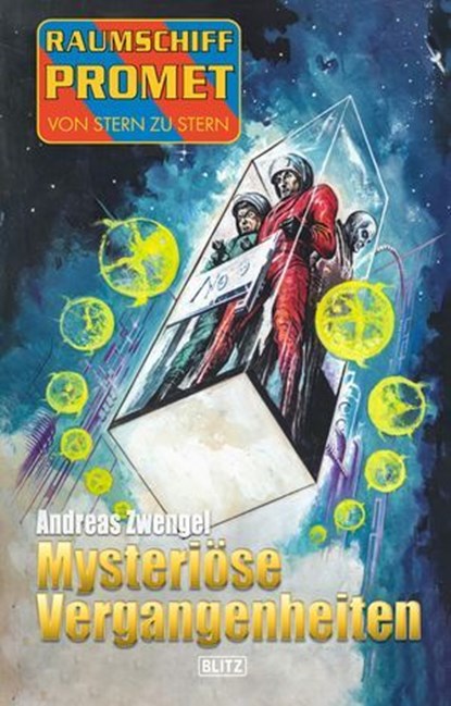 Raumschiff Promet - Von Stern zu Stern 37: Mysteriöse Vergangenheiten, Andreas Zwengel - Ebook - 9783957195975