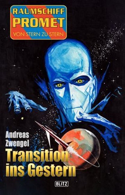 Raumschiff Promet - Von Stern zu Stern 40: Transition ins Gestern, Andreas Zwengel - Ebook - 9783957196002