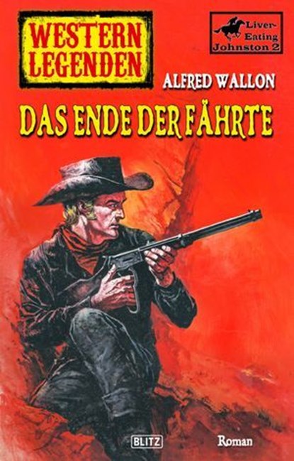 Western Legenden 50: Das Ende der Fährte, Alfred Wallon - Ebook - 9783957196712