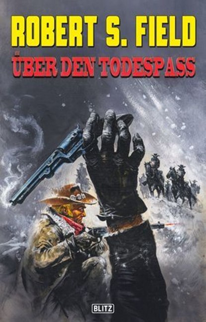 Robert S. Field 02: Über den Todespass, Robert S. Field - Ebook - 9783957197993