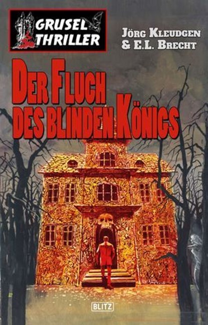 Grusel-Thriller 03: Der Fluch des blinden Königs, Jörg Kleudgen - Ebook - 9783957199560