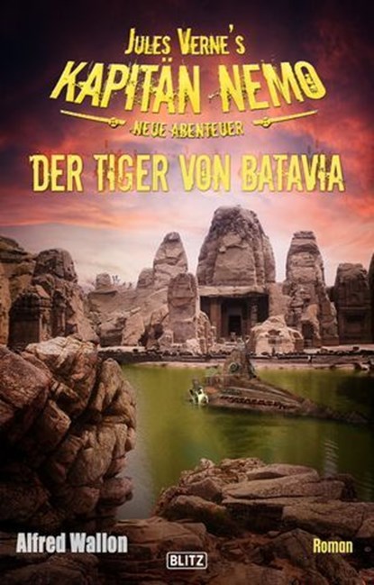 Jules Vernes Kapitän Nemo - Neue Abenteuer 07: Der Tiger von Batavia, Alfred Wallon - Ebook - 9783957199676