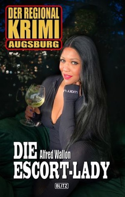 Der Regional-Krimi 06: Die Escort-Lady, Alfred Wallon - Ebook - 9783957199959