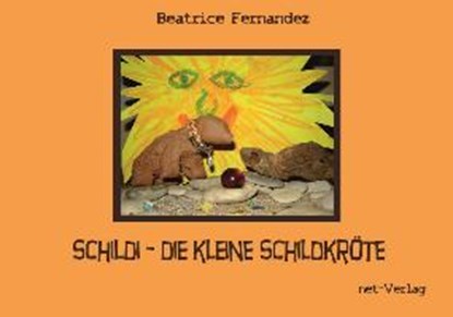 Fernandez, B: Schildi - Die kleine Schildkröte, FERNANDEZ,  Beatrice - Gebonden - 9783957201089
