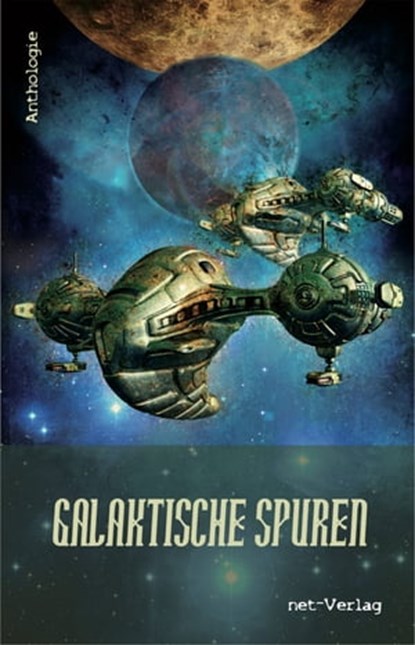 Galaktische Spuren, Vaire J. Variz ; Eva Johanna Onkels ; Andreas Haider ; Frank Knollmann ; Matthias Biehl ; Melissa May ; Jochen Pogrzeba ; Peter Mack ; Florian Krenn ; Achim Stößer ; Christoph Kolb ; Oliver Miller ; Karsten Beuchert ; Volker Liebelt ; Susanne Schulzke-Rih - Ebook - 9783957202451