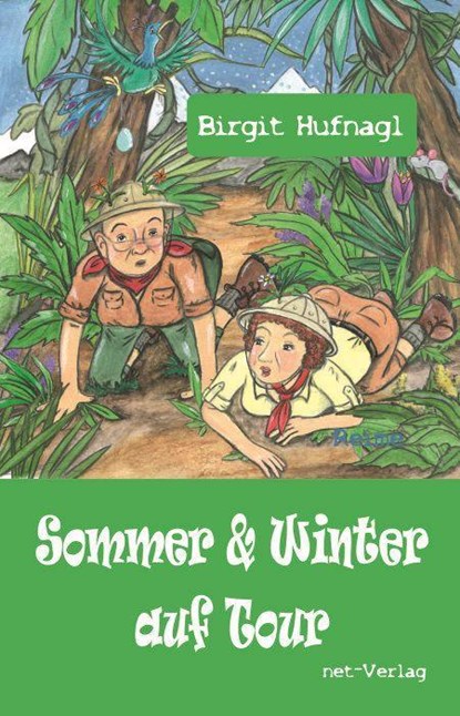 Sommer & Winter auf Tour, Birgt Hufnagl - Paperback - 9783957203106
