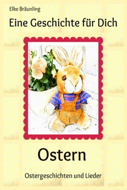 Eine Geschichte für Dich - Ostern, Elke Bräunling - Ebook - 9783957220141