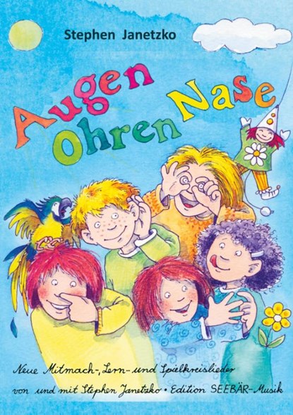Augen, Ohren, Nase - Das Liederbuch, Stephen Janetzko - Paperback - 9783957222312