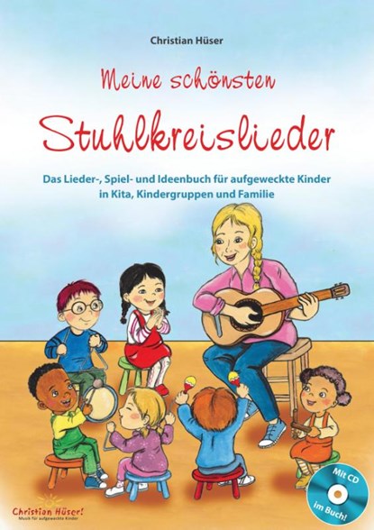 Meine schönsten Stuhlkreislieder (Buch inkl. CD), Christian Hüser - Paperback - 9783957223180