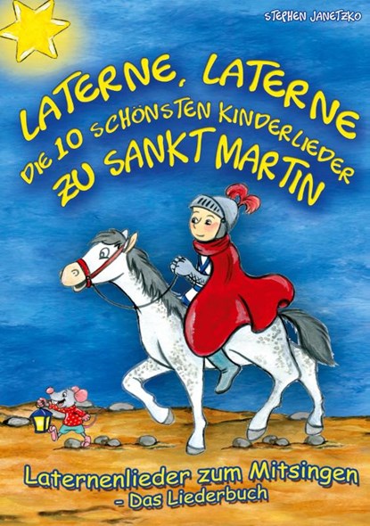 Laterne, Laterne - Die 10 schönsten Kinderlieder zu Sankt Martin, Stephen Janetzko - Paperback - 9783957225146
