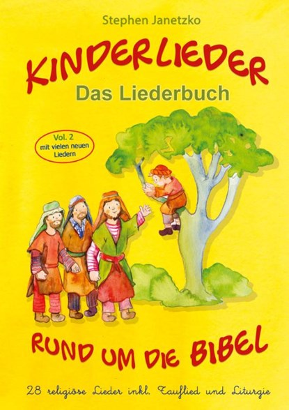 Kinderlieder rund um die Bibel (vol. 2) - 28 religiöse Lieder inkl. Tauflied und Liturgie, Stephen Janetzko - Paperback - 9783957225238