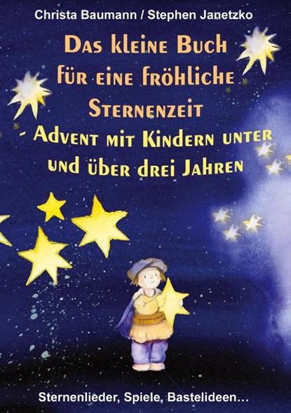 Das kleine Buch für eine fröhliche Sternenzeit, Christa Baumann ; Stephen Janetzko - Paperback - 9783957225313
