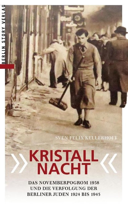 "Kristallnacht", Sven Felix Kellerhoff - Paperback - 9783957231475
