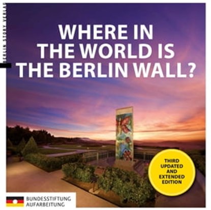 Where in the World is the Berlin Wall?, niet bekend - Ebook - 9783957231864