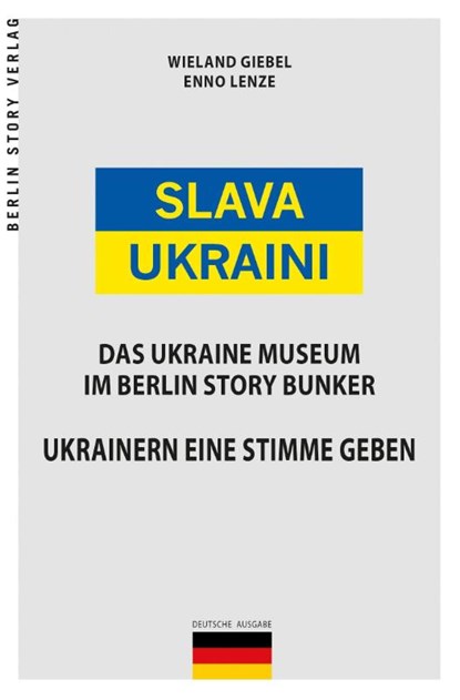 Slava Ukraini - Ukraine Museum, Wieland Giebel ; Enno Lenze - Paperback - 9783957231963