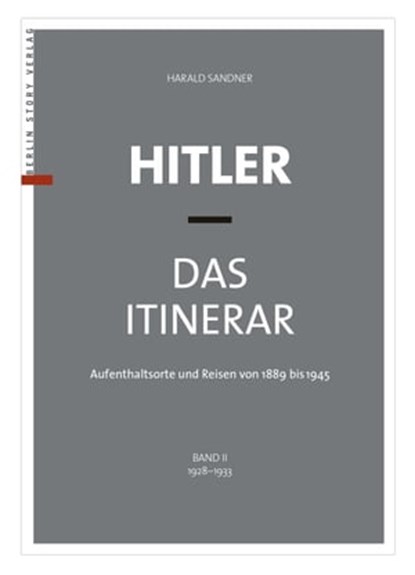Hitler – Das Itinerar (Band II), Harald Sandner - Ebook - 9783957237071