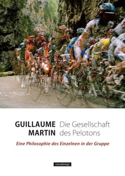 Die Gesellschaft des Pelotons, Guillaume Martin - Ebook - 9783957260697