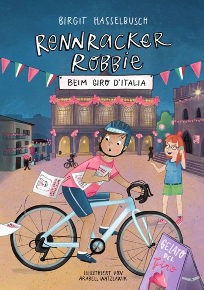 Rennracker Robbie beim Giro d'Italia, Birgit Hasselbusch - Gebonden - 9783957261069